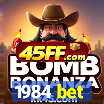 1984 bet